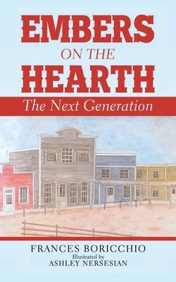 Embers on the Hearth: The Next Generation by Boricchio, Frances