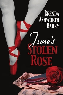 June's Stolen Rose by Barry, Brenda Ashworth
