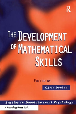 The Development of Mathematical Skills by Donlan, Chris