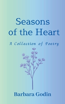 Seasons of the Heart by Godin, Barbara