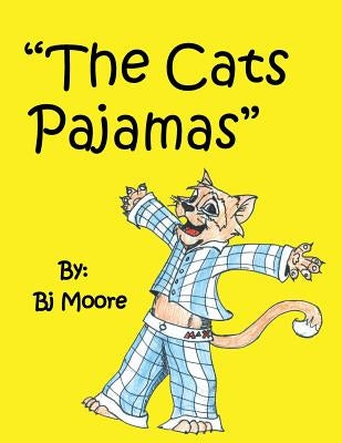 "The Cats Pajamas" by Moore, Bj