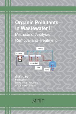 Organic Pollutants in Wastewater II: Methods of Analysis, Removal and Treatment by Inamuddin