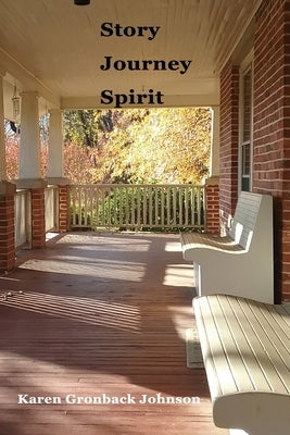 Story Journey Spirit by Johnson, Karen Gronback