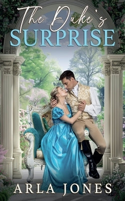 The Duke's Surprise by Jones, Arla