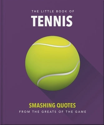 The Little Book of Tennis by Oh