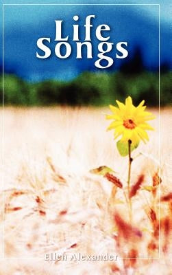 Life Songs by Alexander, Ellen