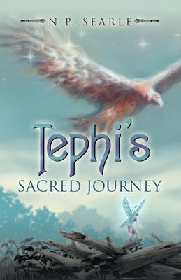 Tephi's Sacred Journey by Searle, N. P.