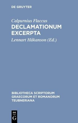 Declamationum: Excerpta by Calpurnius Flaccus