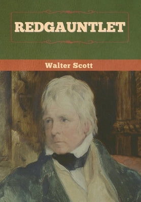 Redgauntlet by Scott, Walter