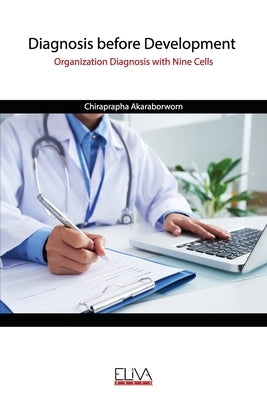 Diagnosis before Development: Organization Diagnosis with Nine Cells by Akaraborworn, Chiraprapha