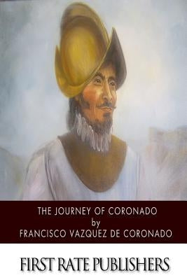 The Journey of Coronado by Winship, George Parker