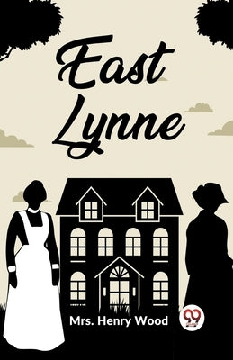 East Lynne by Wood, Henry