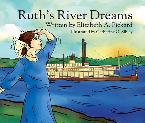 Ruth's River Dreams by Pickard, Elizabeth A.