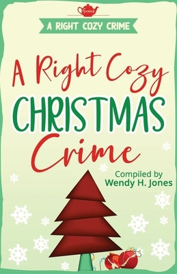 A Right Cozy Christmas Crime by Jones, Wendy H.