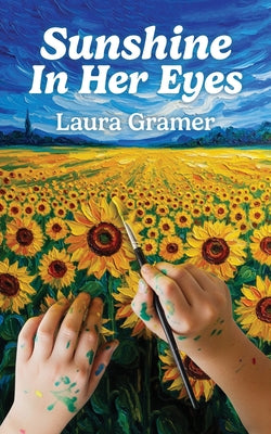 Sunshine in Her Eyes by Gramer, Laura