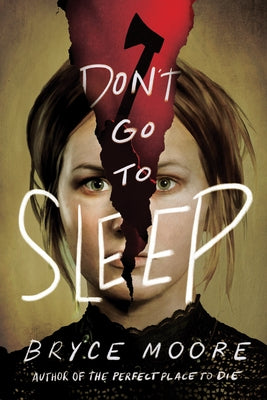 Don't Go to Sleep by Moore, Bryce