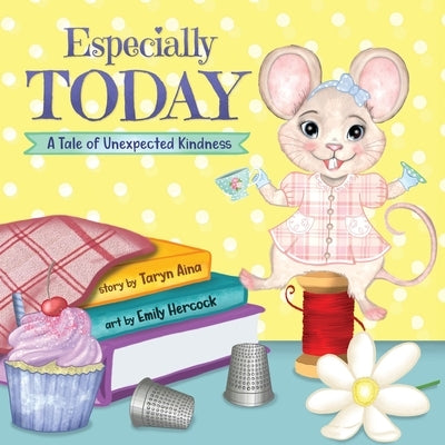 Especially Today: A Tale of Unexpected Kindness by Aina, Taryn