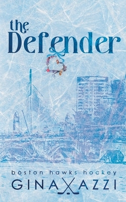 The Defender: A Single Dad Hockey Romance by Azzi, Gina