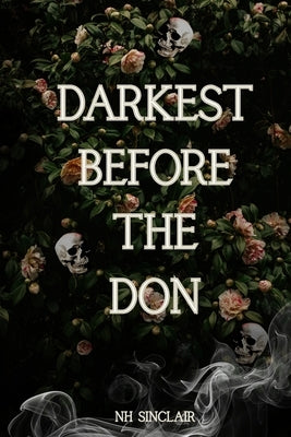 Darkest Before The Don: A Serial Killer, Dark Mafia Romance Novel by Sinclair, Nh