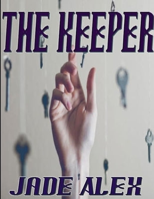 The Keeper by Alex, Jade