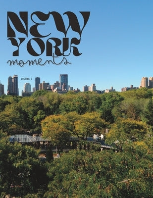 New York Moments Vol. 1 Landmarks & Architecture by Street, Easy