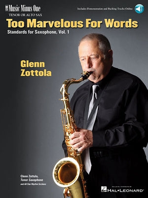 Too Marvelous for Words - Standards for Tenor Sax, Vol. 1: Music Minus One Tenor Sax by Zottola, Glenn