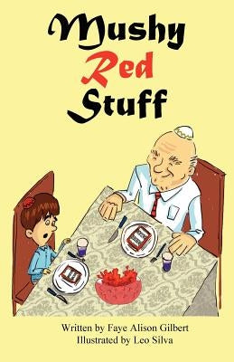 Mushy Red Stuff by Gilbert, Faye Alison