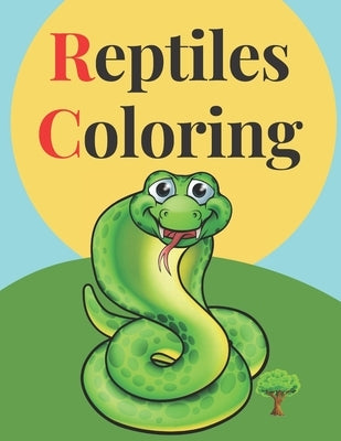 Reptiles Coloring: Best Birthday Gift Ideas for Boys and Girls, Activity Book Ages 3-8 (Activity Books for Kids). by Prem, Pm