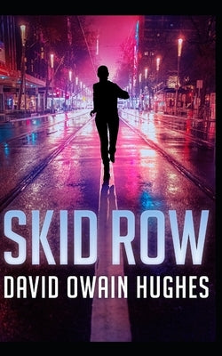 Skid Row by Owain Hughes, David