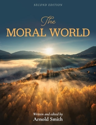 The Moral World by Smith, Arnold