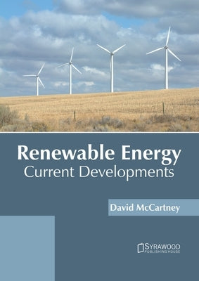 Renewable Energy: Current Developments by McCartney, David