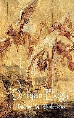 Dirfyan Elegy: Poems of Passage by Nikoletseas, Michael M.