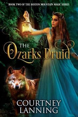 The Ozarks Druid by Lanning, Courtney