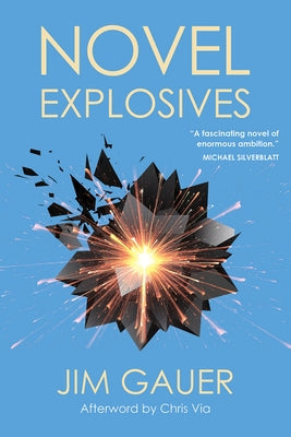 Novel Explosives by Gauer, Jim