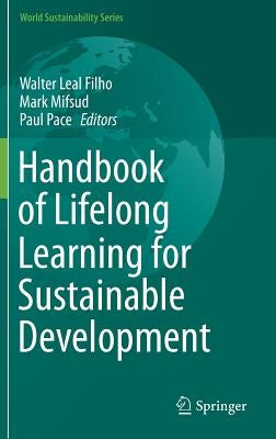 Handbook of Lifelong Learning for Sustainable Development by Leal Filho, Walter