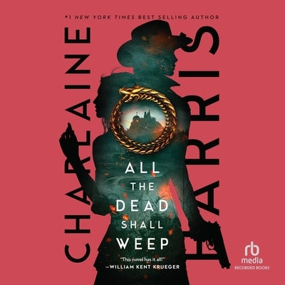 All the Dead Shall Weep by Harris, Charlaine