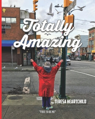 Totally Amazing: Free to be Me by James, Franke