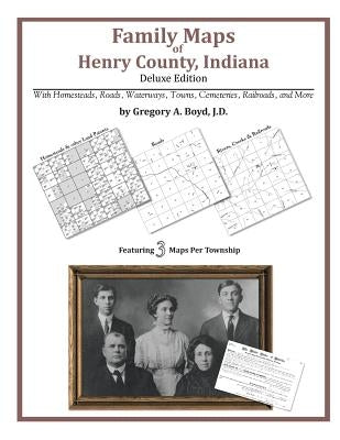 Family Maps of Henry County, Indiana by Boyd J. D., Gregory a.