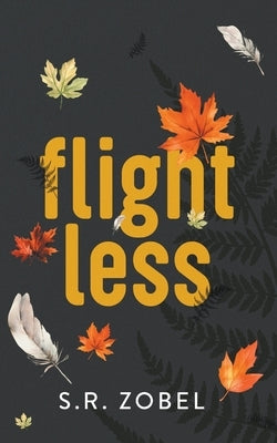 Flightless by Zobel, S. R.