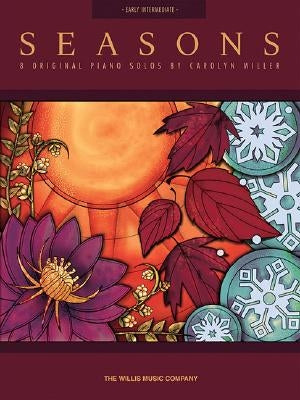 Seasons: Early Intermediate Level by Miller, Carolyn