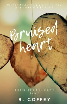 Bruised Heart by Coffey, R'Lee R.