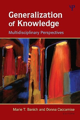 Generalization of Knowledge: Multidisciplinary Perspectives by Banich, Marie T.
