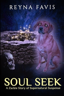 Soul Seek: A Zackie Story by Favis, Reyna
