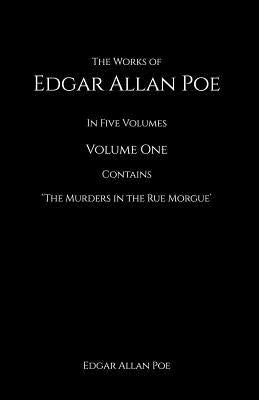 The Works of Edgar Allan Poe: In Five Volumes contains The Murder in the Rue Morgue by Poe, Edgar Allan