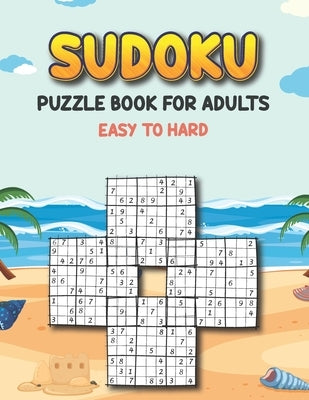 Sudoku Puzzle Book for Adults Easy to Hard: Sudoku Variations Puzzle Books - Keep Your Brain Young - Different Sudoku Puzzles Easy to Hard - Puzzle Bo by Publication, Khorseda Press