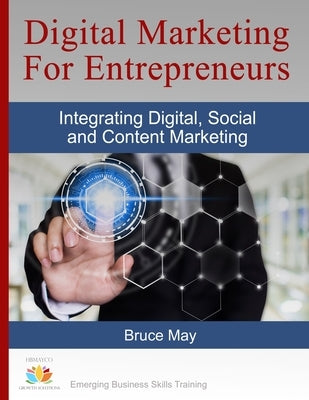 Digital Marketing for Entrepreneurs by May, Bruce