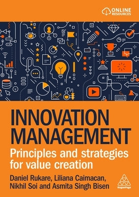 Innovation Management: Principles and Strategies for Value Creation by Rukare, Daniel
