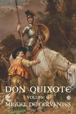 Don Quixote: Volume II by Cervantes, Miguel De
