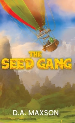 The Seed Gang by Maxson, D. a.