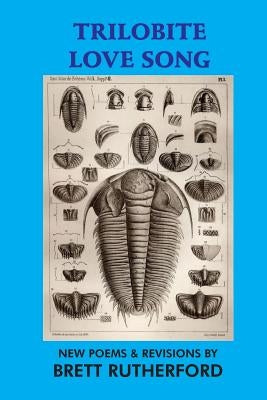 Trilobite Love Song by Rutherford, Brett